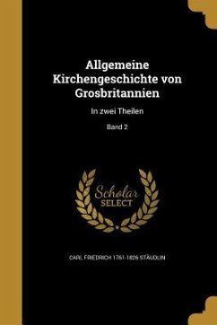 Allgemeine Kirchengeschichte von Grosbritannien