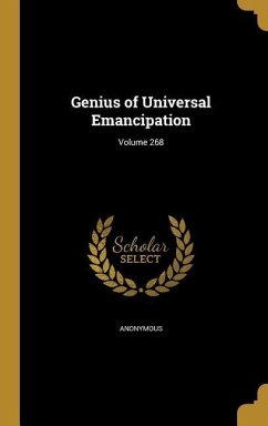 Genius of Universal Emancipation; Volume 268 Genius of Universal Emancipation; Volume 268