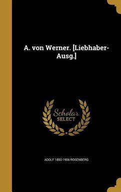 A. von Werner. [Liebhaber-Ausg.]