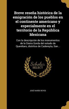 Breve reseña histórica de la emigración de los pueblos en el continente americano y especialmente en el territorio de la República Mexicana