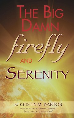 THE BIG DAMN FIREFLY & SERENITY TRIVIA BOOK (hardback) - Barton, Kristin M.