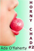 Horny Chad #2 (eBook, ePUB) Horny Chad #2 (eBook, ePUB)