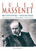 Jules Massenet - Mes souvenirs - I miei ricordi (eBook, ePUB)