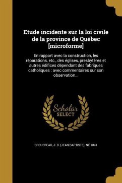 Etude incidente sur la loi civile de la province de Québec [microforme]