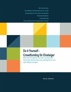 Do it yourself - Crowdfunding für Einsteiger - Gäbler, René