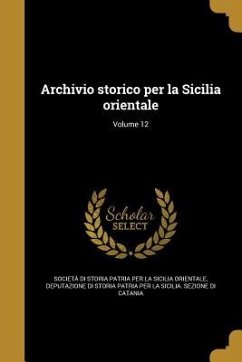 Archivio storico per la Sicilia orientale; Volume 12