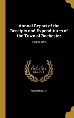 Annual Report of the Receipts and Expenditures of the Town of Rochester; Volume 1892