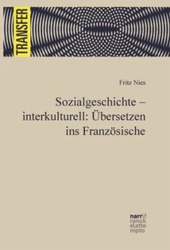 Sozialgeschichte - interkulturell: Übersetzen ins Französische; . - Nies, Fritz