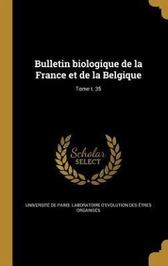 Bulletin biologique de la France et de la Belgique; Tome t. 35