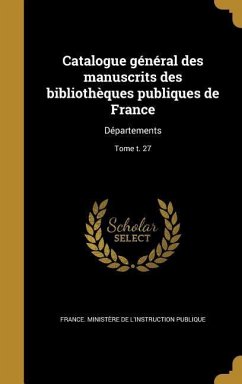Cover Catalogue général des manuscrits des bibliothèques publiques de France