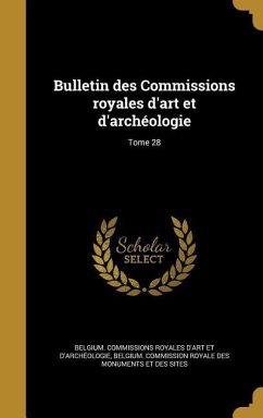 Cover Bulletin des Commissions royales d'art et d'archéologie; Tome 28
