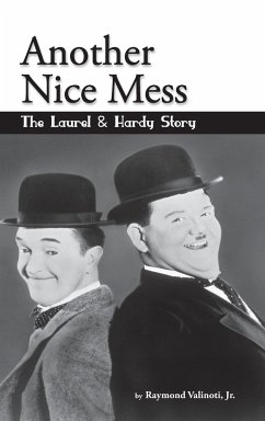 Another Nice Mess - The Laurel & Hardy Story (hardback) - Valinoti, Jr. Raymond