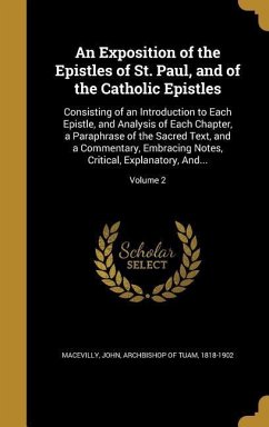 An Exposition of the Epistles of St. Paul, and of the Catholic Epistles