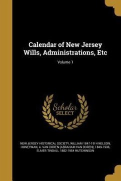 Calendar of New Jersey Wills, Administrations, Etc; Volume 1 - Nelson, William