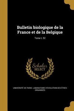 Bulletin biologique de la France et de la Belgique; Tome t. 52