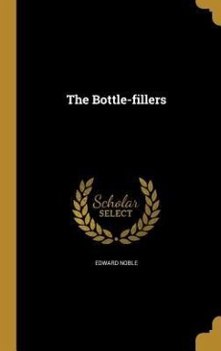 The Bottle-fillers - Noble, Edward