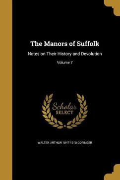 The Manors of Suffolk - Copinger, Walter Arthur