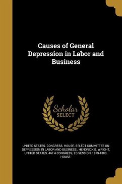 Causes of General Depression in Labor and Business - Wright, Hendrick B