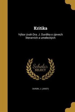 Kritika: Výbor úvah Dra. J. Durdíka o zjevech literarních a umeleckých