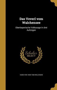 Das Veverl vom Walchensee - Wolzogen, Hans Von