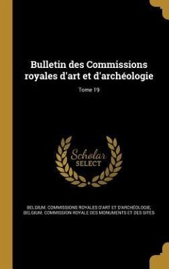 Cover Bulletin des Commissions royales d'art et d'archéologie; Tome 19