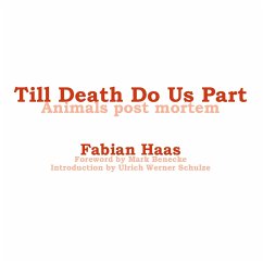 Till Death Do Us Part - Benecke, Mark;Schulze, Ulrich Werner;Haas, Fabian