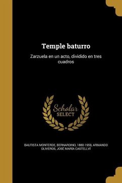Temple baturro: Zarzuela en un acto, dividido en tres cuadros - Oliveros, Armando; Castellví, José María