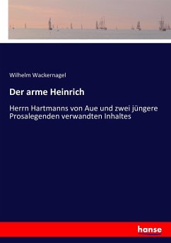 Der arme Heinrich - Wackernagel, Wilhelm