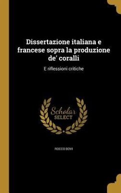 Dissertazione italiana e francese sopra la produzione de' coralli