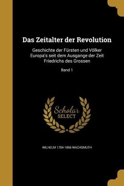 Das Zeitalter der Revolution - Wachsmuth, Wilhelm