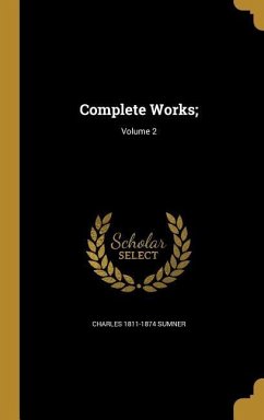 Complete Works;; Volume 2 - Sumner, Charles