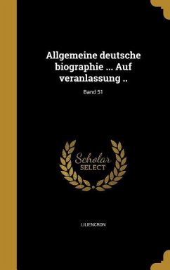 Allgemeine deutsche biographie ... Auf veranlassung ..; Band 51 - Bettelheim, Anton