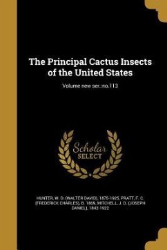 The Principal Cactus Insects of the United States; Volume new ser.