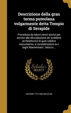 Descrizione della gran terma puteolana volgarmente detta Tempio di Serapide - Niccolini, Antonio