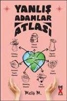 Yanlis Adamlar Atlasi - M., Melis