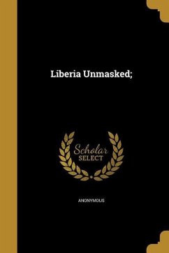 Liberia Unmasked;