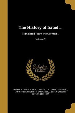 The History of Israel ... - Ewald, Heinrich; Martineau, Russell; Smith, John Frederick