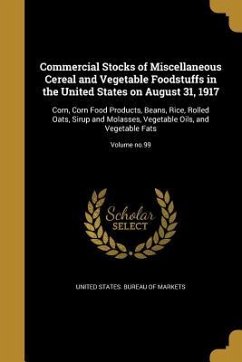 Commercial Stocks of Miscellaneous Cereal and Vegetable Foodstuffs in the United States on August 31, 1917