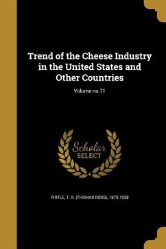 Trend of the Cheese Industry in the United States and Other Countries; Volume no.71