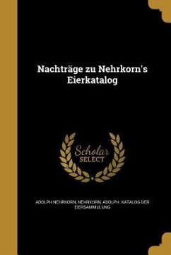 Nachträge zu Nehrkorn's Eierkatalog - Nehrkorn, Adolph