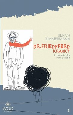 Dr. Friedpferd krankt - Zimmermann, Ulrich