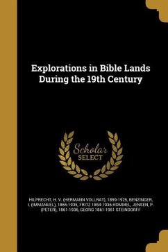 Explorations in Bible Lands During the 19th Century - Hommel, Fritz
