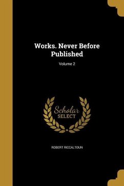 WORKS NEVER BEFORE PUBLISHED V - Riccaltoun, Robert