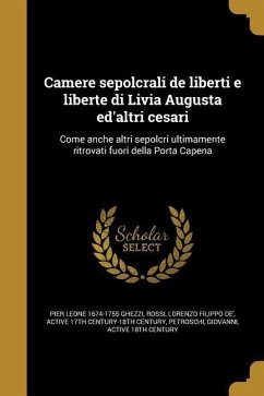 Camere sepolcrali de liberti e liberte di Livia Augusta ed'altri cesari