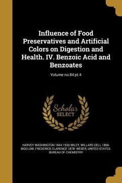 Influence of Food Preservatives and Artificial Colors on Digestion and Health. IV. Benzoic Acid and Benzoates; Volume no.84: pt.4
