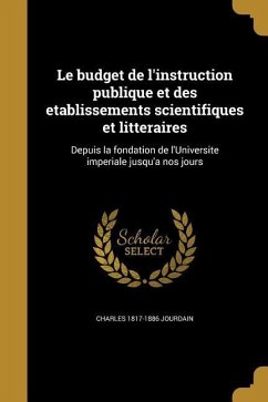 Le budget de l'instruction publique et des etablissements scientifiques et litteraires