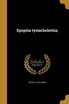 Epopeia tysiachelietiia; - Zavalishin, Ippolit