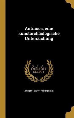 Antinoos, eine kunstarchäologische Untersuchung