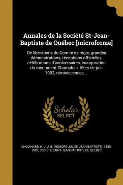 Annales de la Société St-Jean-Baptiste de Québec [microforme]