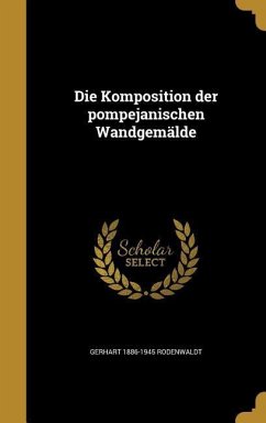 Die Komposition der pompejanischen Wandgemälde